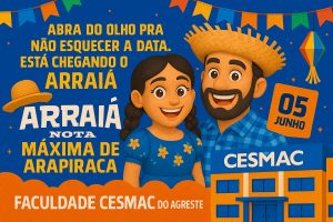 Cesmac do Agreste resgata festejo junino com o Arraiá Nota Máxima